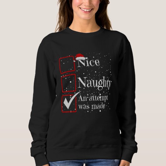 Nice Naughty An Attempt Was Made Christmas List Trui (Voorkant)