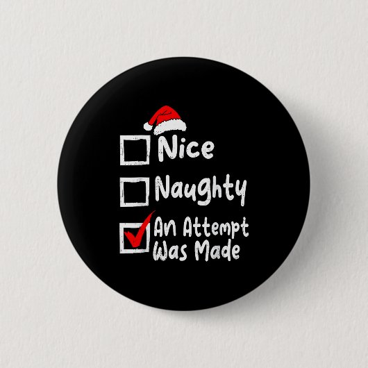 Nice Naughty An Attempt Was Made Funny Christmas L Ronde Button 5,7 Cm (Voorkant)