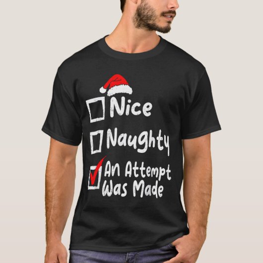 Nice Naughty An Attempt Was Made Funny Christmas L T-shirt (Voorkant)