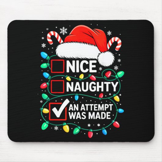 Nice Naughty An Attempt Was Made Shirt Funny Chris Muismat (Voorkant)