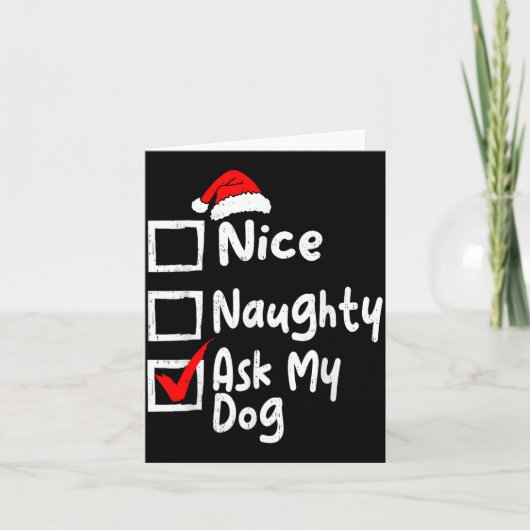 Nice Naughty Ask Dog Funny Christmas List Family M Kaart (Voorkant)