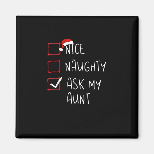 Nice Naughty Ask My Aunt Christmas List Xmas   Magneet (Voorkant)