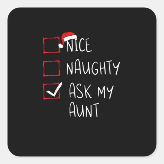 Nice Naughty Ask My Aunt Christmas List Xmas Vierkante Sticker (Voorkant)