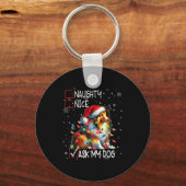 Nice Naughty Ask My Dog Christmas List Xmas  Sleutelhanger (Voorkant)