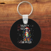 Nice Naughty Ask My Dog Christmas List Xmas  Sleutelhanger (Voorkant)