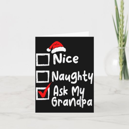 Nice Naughty Ask My Grandpa Funny Christmas List F Kaart (Voorkant)