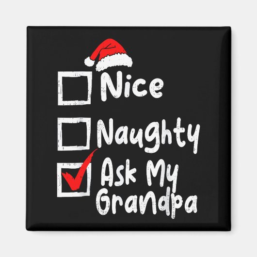 Nice Naughty Ask My Grandpa Funny Christmas List F Magneet (Voorkant)