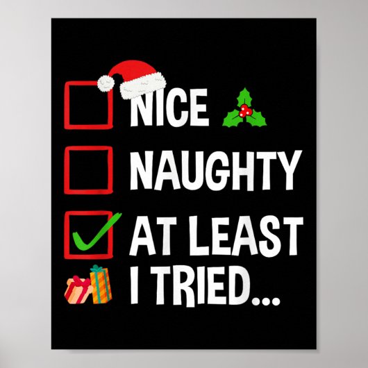 Nice Naughty At Least I Tried Shirt Funny Christma Poster (Voorkant)
