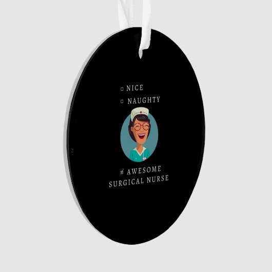 Nice Naughty Awesome Surgical Nurse Ornament (voorkant)