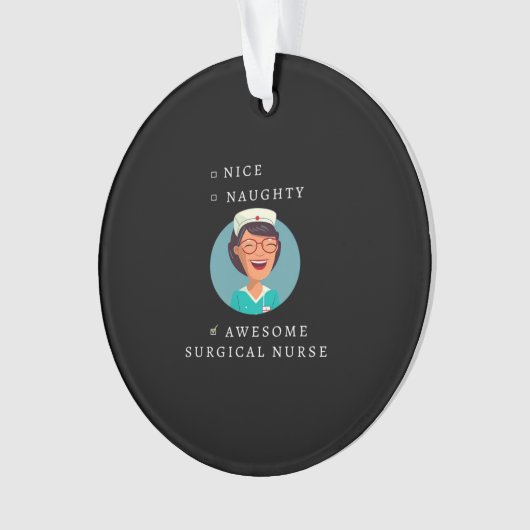 Nice Naughty Awesome Surgical Nurse Ornament (voorkant)
