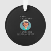 Nice Naughty Awesome Surgical Nurse Ornament (voorkant)