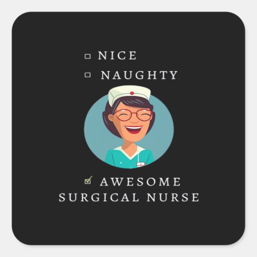 Nice Naughty Awesome Surgical Nurse  Vierkante Sticker (Voorkant)