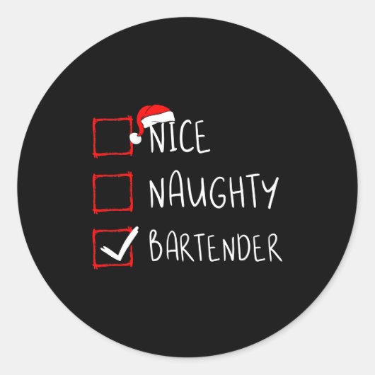 Nice Naughty Bartender Christmas List Santa Claus Ronde Sticker (Voorkant)