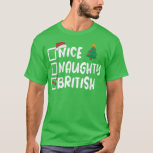 Nice Naughty British KerstList Santa Funny Xm T-shirt