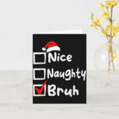 Nice Naughty Bruh Boys Funny Christmas List Family Kaart (Gele Bloem)