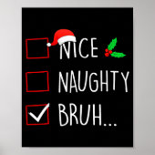 Nice Naughty Bruh Christmas Family Matching  Poster (Voorkant)