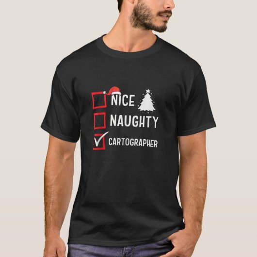 Nice Naughty Christmas Cartographer Funny Holiday  T-shirt (Voorkant)