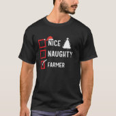 Nice Naughty Christmas Farmer Funny Holiday Costum T-shirt (Voorkant)