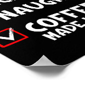 Nice Naughty Coffee Made Me Do It Funny Christmas  Poster (Hoek)