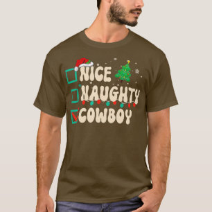 Nice Naughty Cowboy-kerstkerstnamelijst Santa Clau T-shirt