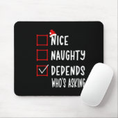 Nice Naughty Depends Who's Asking Christmas List S Muismat (Met muis)