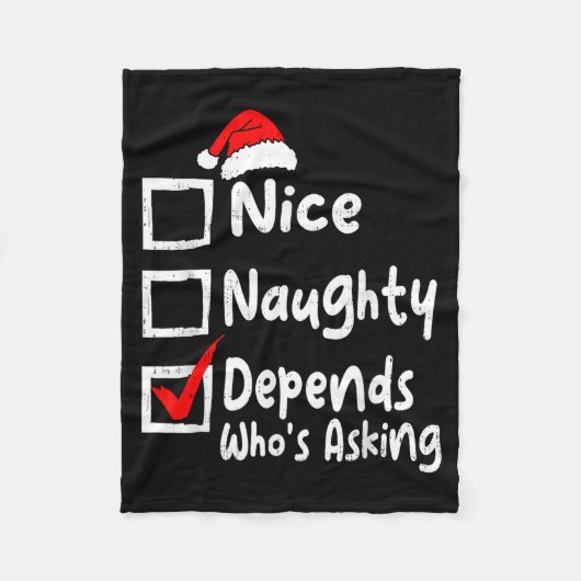 Nice Naughty Depends Whos Asking Funny Christmas L Fleece Deken (Voorkant)