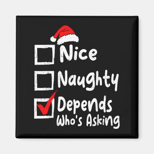 Nice Naughty Depends Whos Asking Funny Christmas L Magneet (Voorkant)