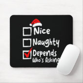 Nice Naughty Depends Whos Asking Funny Christmas L Muismat (Met muis)