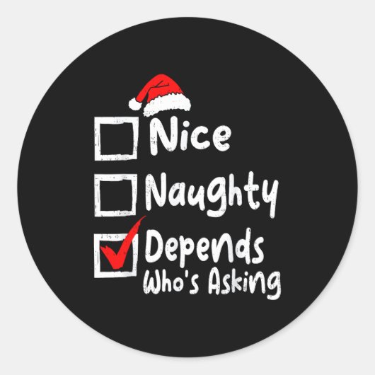 Nice Naughty Depends Whos Asking Funny Christmas L Ronde Sticker (Voorkant)