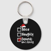 Nice Naughty Depends Whos Asking Funny Christmas L Sleutelhanger (Voorkant)