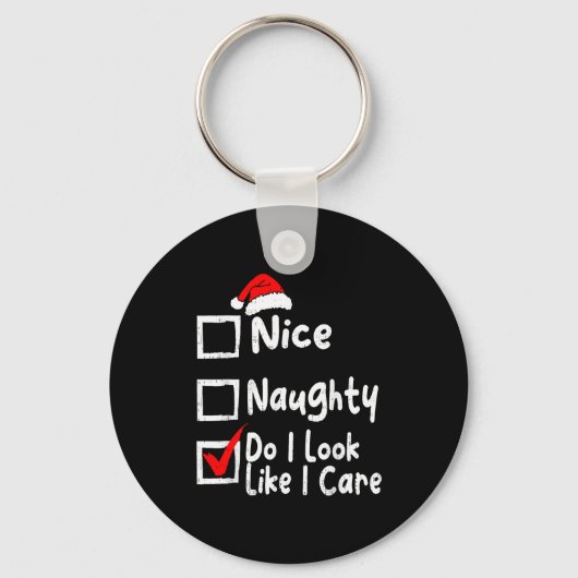 Nice Naughty Do I Look Like I Care Funny Christmas Sleutelhanger (Voorkant)
