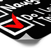 Nice Naughty Do I Look Like I Tried Funny Christma Poster (Hoek)