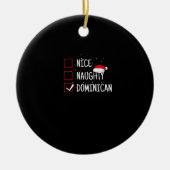 Nice Naughty Dominican Christmas List  Keramisch Ornament (Voorkant)