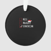 Nice Naughty Dominican Christmas List  Ornament (voorkant)
