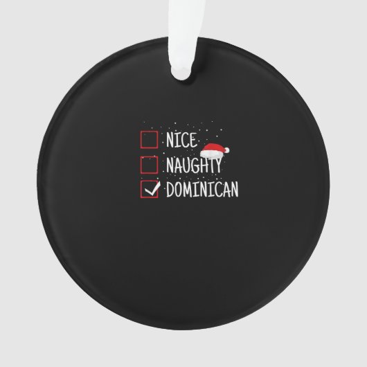 Nice Naughty Dominican Christmas List  Ornament (voorkant)