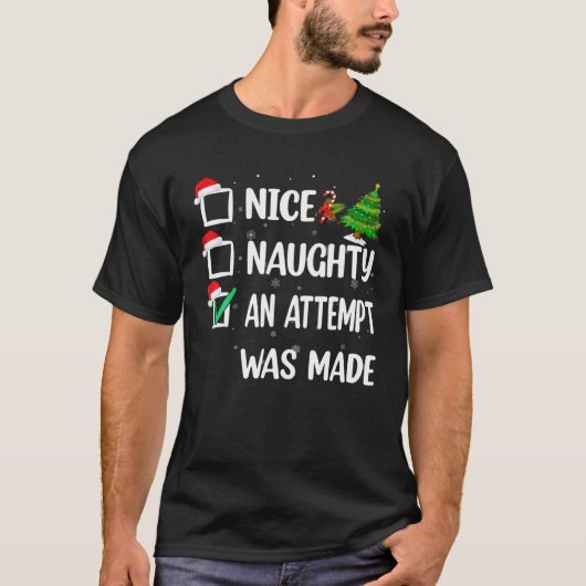 Nice Naughty, een poging om de kerstlijst te maken T-shirt (Voorkant)
