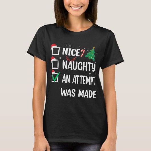 Nice Naughty, een poging om de kerstlijst te maken T-shirt (Voorkant)