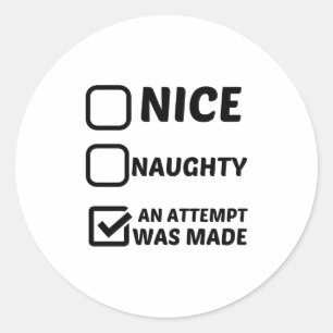 NICE NAUGHTY EEN POGING WERD GEMAAKT RONDE STICKER