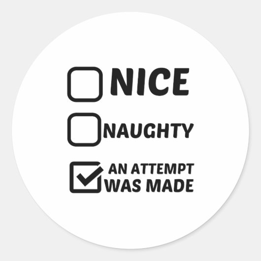 NICE NAUGHTY EEN POGING WERD GEMAAKT RONDE STICKER (Voorkant)