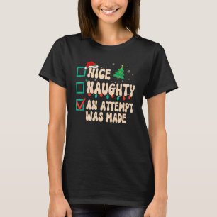 Nice Naughty Er werd een poging gedaan om de kerst T-shirt