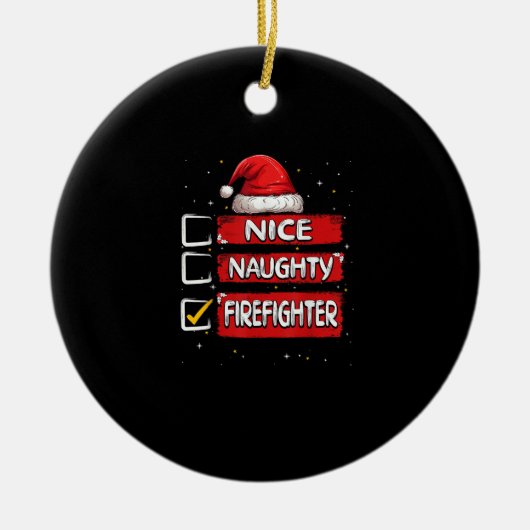 Nice Naughty Firefighter Christmas List Keramisch Ornament (Voorkant)
