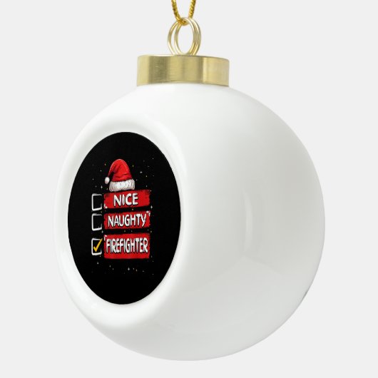 Nice Naughty Firefighter Christmas List  Keramische Bal Ornament (Rechts)