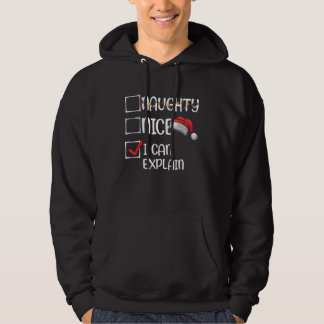 Nice Naughty I Can Explain Christmas List 1 Hoodie