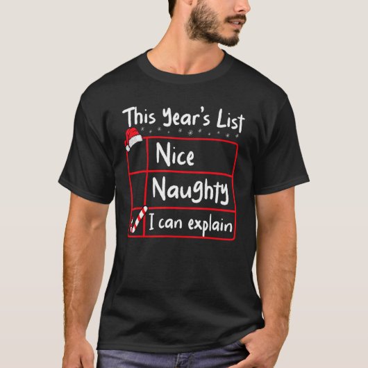 Nice Naughty I Can Explain   Christmas List Santa  T-shirt (Voorkant)
