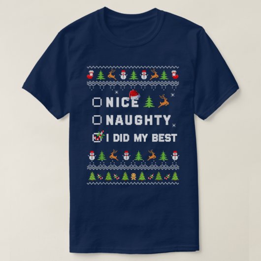 Nice Naughty I Did My Best Ugly Sweater Santa Chri T-shirt (Design voorkant)