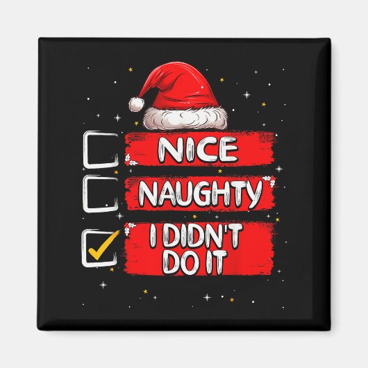 Nice Naughty I Didn't Do It Christmas List Santa C Magneet (Voorkant)