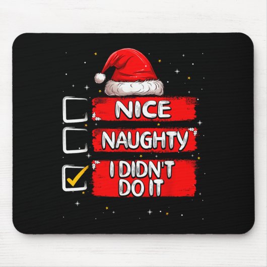Nice Naughty I Didn't Do It Christmas List Santa C Muismat (Voorkant)