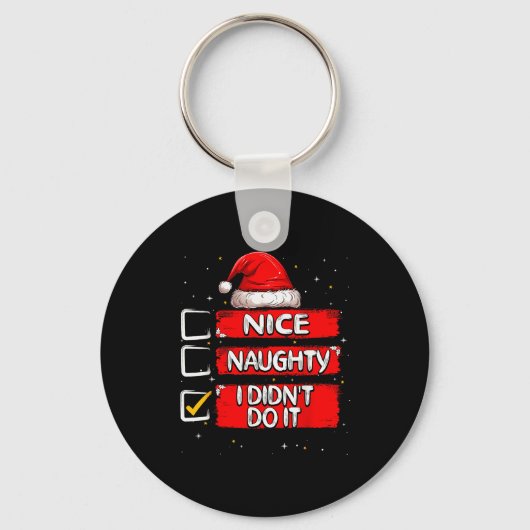 Nice Naughty I Didn't Do It Christmas List Santa C Sleutelhanger (Voorkant)