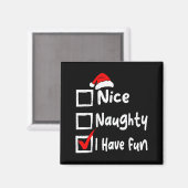Nice Naughty I Have Fun Funny Christmas List Famil Magneet (Voorkant / Achterkant)