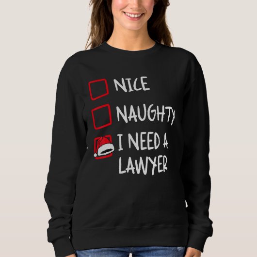 Nice Naughty I Need A Lawyer Christmas List Xmas Trui (Voorkant)